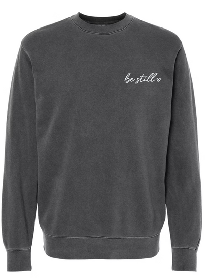 Be Still Sweatshirt