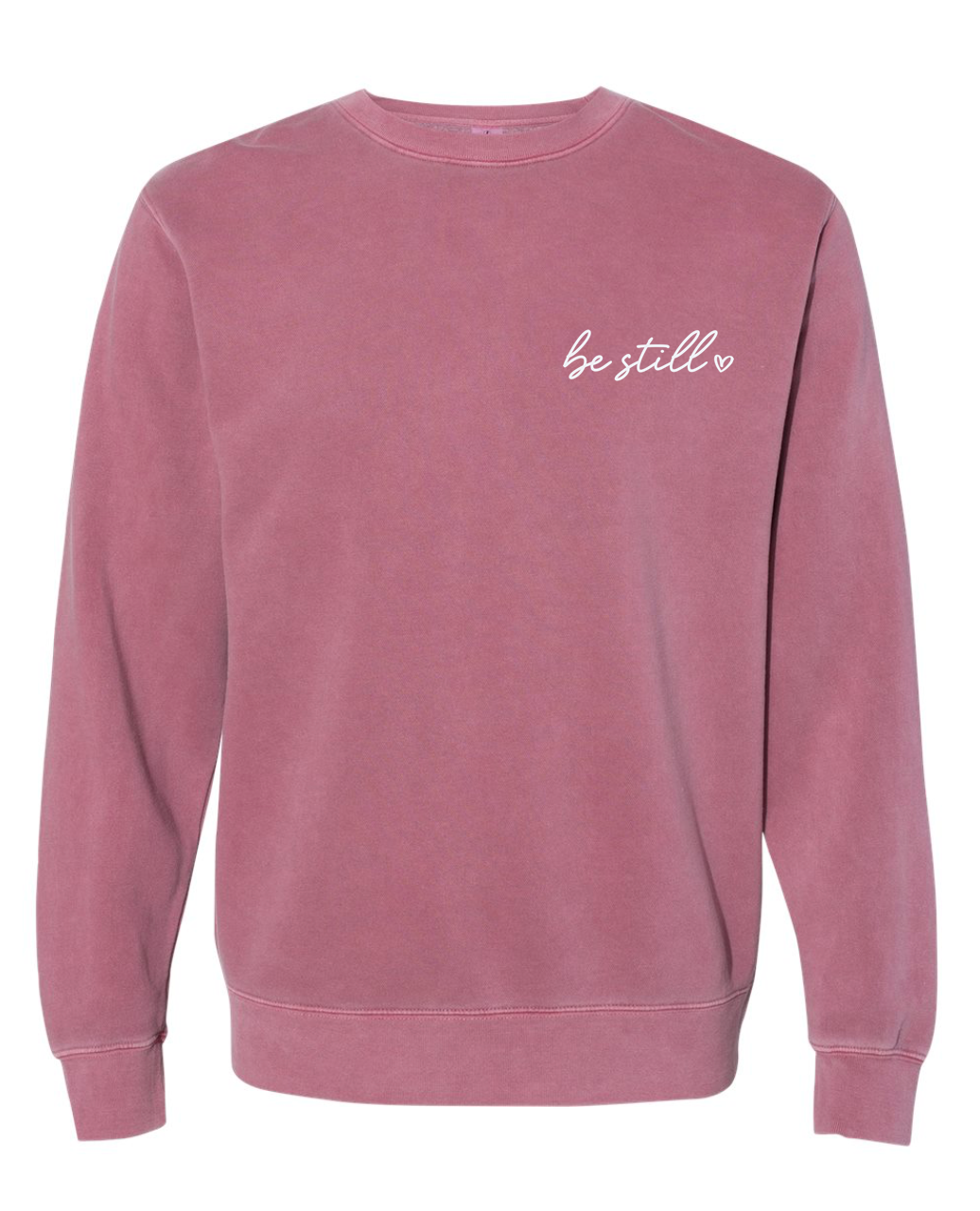 Be Still Sweatshirt