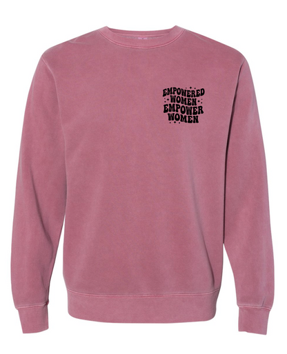 Empowered Women Empower Women Sweatshirt